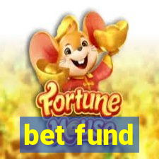 bet fund